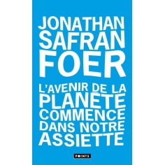 L'AVENIR DE LA PLANETE COMMENCE DANS NOTRE ASSIETTE