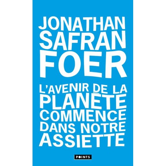 L'AVENIR DE LA PLANETE COMMENCE DANS NOTRE ASSIETTE