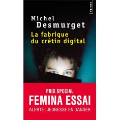 LA FABRIQUE DU CRETIN DIGITAL