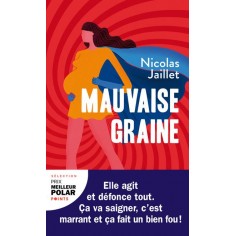 MAUVAISE GRAINE MAUVAISE GRAINE