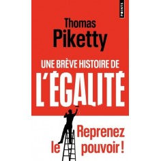 UNE BREVE HISTOIRE DE L'EGALITE