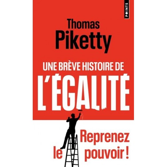 UNE BREVE HISTOIRE DE L'EGALITE