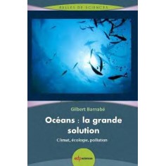 URGENCES CLIMATIQUES ET ECOLOGIQUES : LES SOLUTIONS DE L'OCEAN