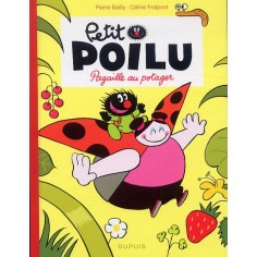 PETIT POILU - TOME 3 - PAGAILLE AU POTAGER