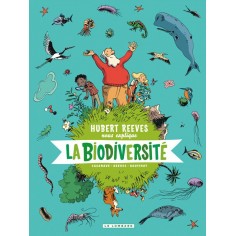 HUBERT REEVES NOUS EXPLIQUE - TOME 1 - LA BIODIVERSITE