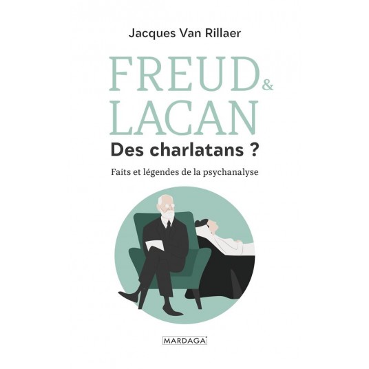 FREUD & LACAN, DES CHARLATANS ? - FAITS ET LEGENDES DE LA PSYCHANALYSE