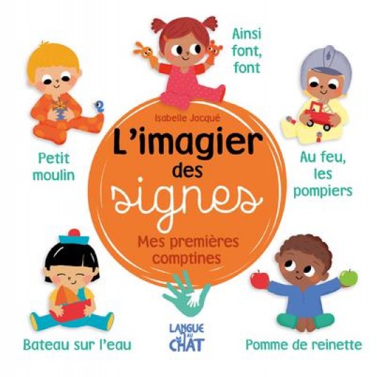 L'IMAGIER DES SIGNES - MES PREMIERES COMPTINES