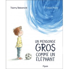 MENSONGE GROS COMME UN ELEPHANT (UN)