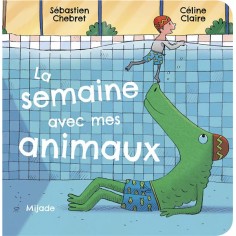 SEMAINE AVEC MES ANIMAUX (LA)