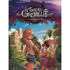 LES SOEURS GREMILLET - TOME 6 - LA VILLA DES MYSTERES