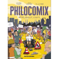 PHILOCOMIX - TOME 3 - METRO, BOULOT, COGITO