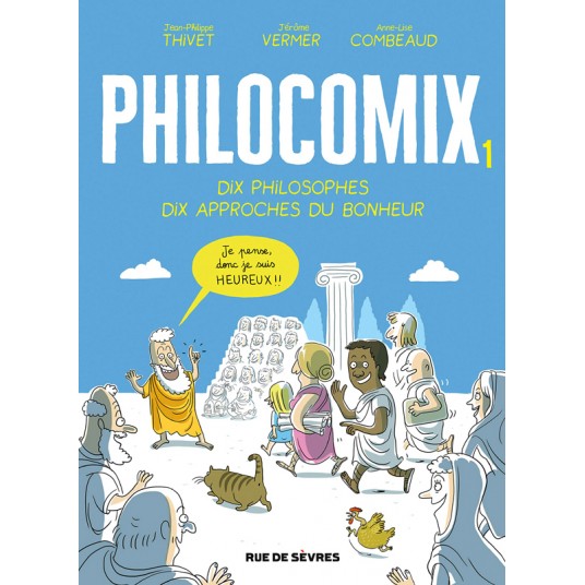 PHILOCOMIX T1 - DIX PHILOSOPHES, DIX APPROCHES DU BONHEUR
