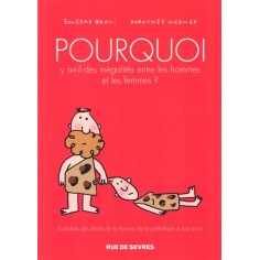 NOUVELLE EDITION - POURQUOI Y A-T-IL DES INEGALITES ENTRE LES HOMMES ET LES FEMMES ?