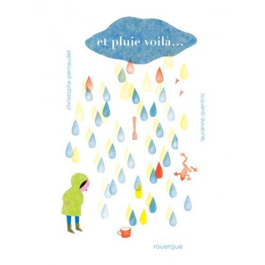 ET PLUIE VOILA... - ILLUSTRATIONS, COULEUR