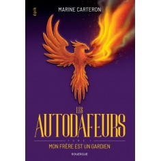 LES AUTODAFEURS - TOME 1 - VOL01 - MON FRERE EST UN GARDIEN