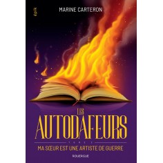 LES AUTODAFEURS - TOME 2 - VOL02 - MA SOEUR EST UNE ARTISTE DE GUERRE