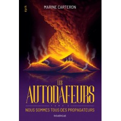 LES AUTODAFEURS - TOME 3 - VOL03 - NOUS SOMMES TOUS DES PROPAGATEURS