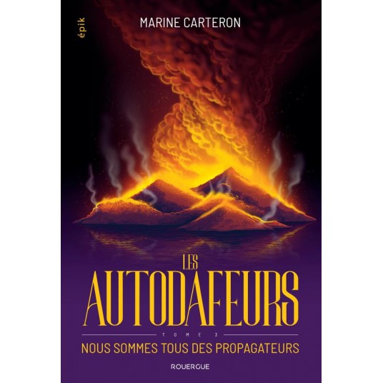 LES AUTODAFEURS - TOME 3 - VOL03 - NOUS SOMMES TOUS DES PROPAGATEURS