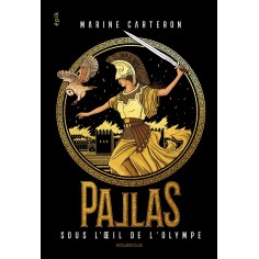 PALLAS - TOME 3 - SOUS L'OEIL DE L'OLYMPE