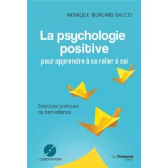 LA PSYCHOLOGIE POSITIVE POUR APPRENDRE A SE RELIER A SOI (CD)