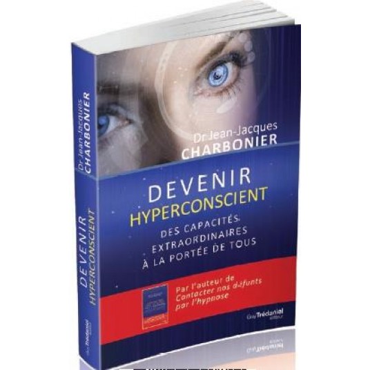 DEVENIR HYPERCONSCIENT DEVENIR HYPERCONSCIENT