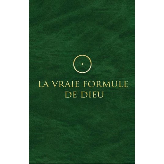 LA VRAIE FORMULE DE DIEU
