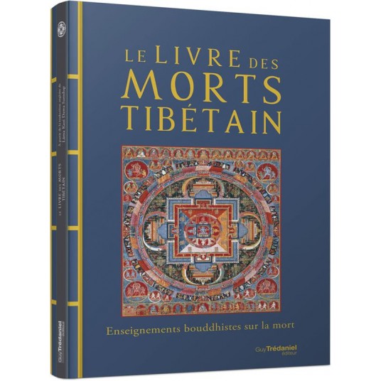 LE LIVRE DES MORTS TIBETAIN - ENSEIGNEMENTS BOUDDHISTES SUR LA MORT