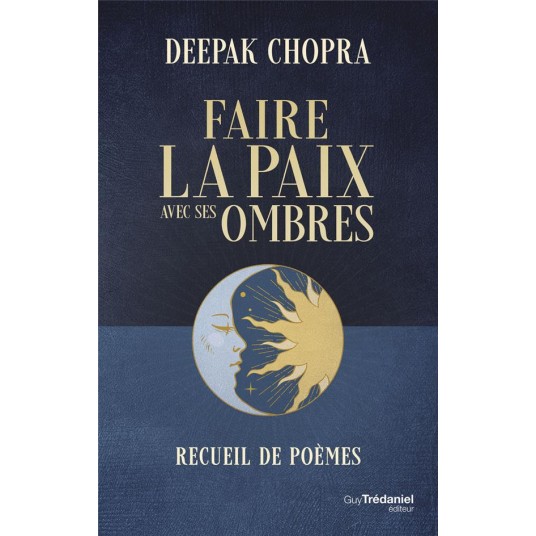FAIRE LA PAIX AVEC SES OMBRES - RECUEIL DES POEMES