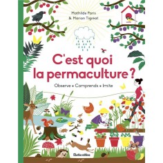 C'EST QUOI LA PERMACULTURE ? - OBSERVE - COMPRENDS - IMITE