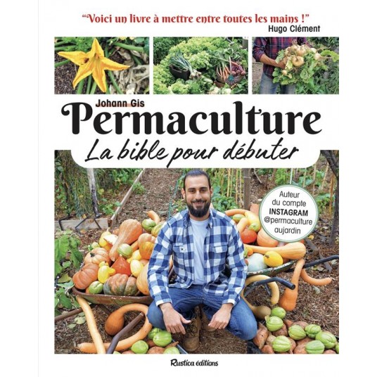 PERMACULTURE, LA BIBLE POUR DEBUTER
