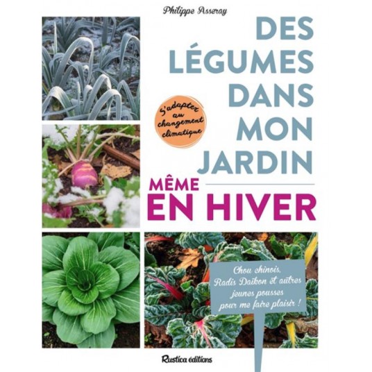 DES LEGUMES DANS MON JARDIN, MEME EN HIVER !
