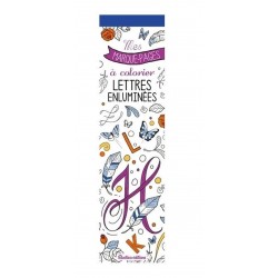 MES MARQUE-PAGES A COLORIER : LETTRES ENLUMINEES MES MARQUE-PAGES A COLORIER : LETTRES ENLUMINEES