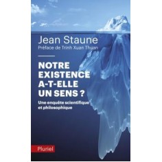 NOTRE EXISTENCE A-T-ELLE UN SENS ?