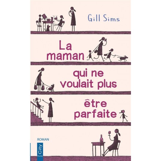 LA MAMAN QUI NE VOULAIT PLUS ETRE PARFAITE