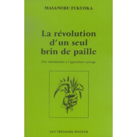 LA REVOLUTION D'UN SEUL BRIN DE PAILLE