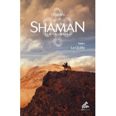 SHAMAN, LA TRILOGIE : TOME 1, LA QUETE SHAMAN, LA TRILOGIE : TOME 1, LA QUETE