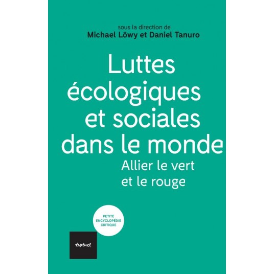 LUTTES ECOLOGIQUES ET SOCIALES DANS LE MONDE - ALLIER LE VERT ET LE ROUGE