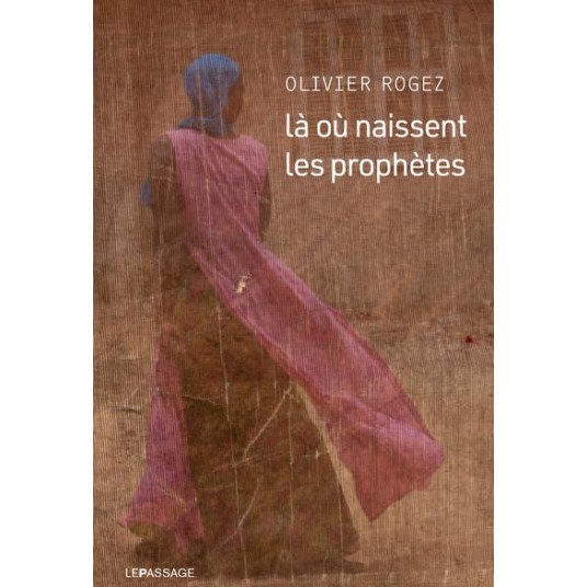 LA OU NAISSENT LES PROPHETES