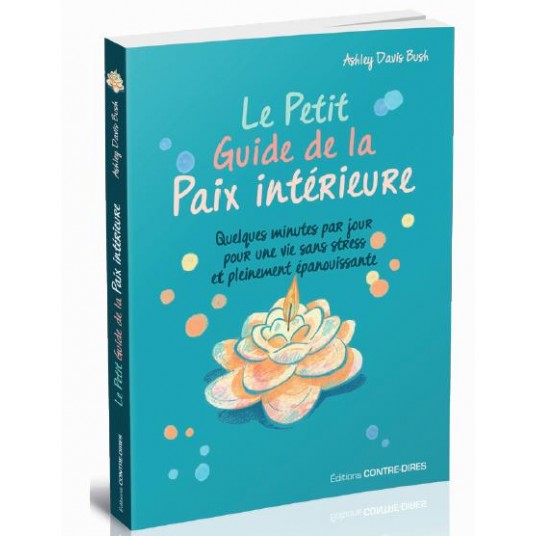 LE PETIT GUIDE DE LA PAIX INTERIEURE (POCHE)