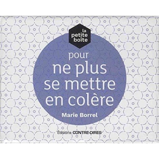 LA PETITE BOITE POUR NE PLUS SE METTRE EN COLERE!