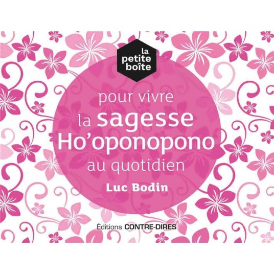 LA PETITE BOITE POUR VIVRE LA SAGESSE HO'OPONOPONO AU QUOTIDIEN