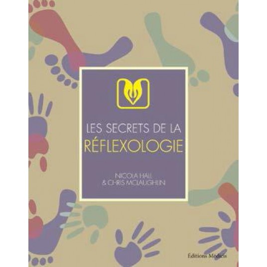 LES SECRETS DE LA REFLEXOLOGIE