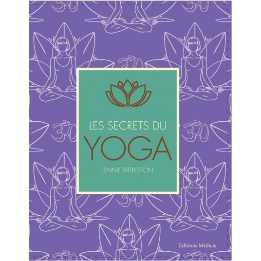LES SECRETS DU YOGA