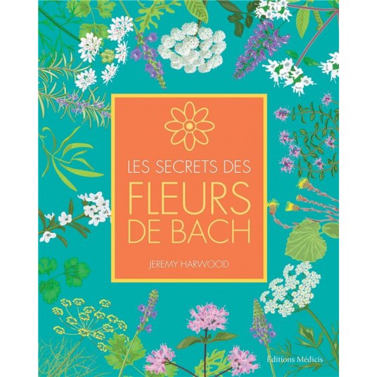 LES SECRETS DES FLEURS DE BACH