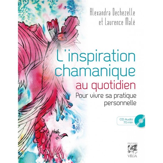 L'INSPIRATION CHAMANIQUE AU QUOTIDIEN (CD)