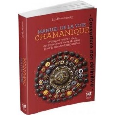 MANUEL DE LA VOIE CHAMANIQUE