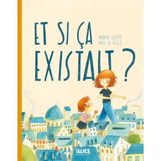 ET SI CA EXISTAIT ?