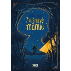 J'AI ENLEVE MAMIE J'AI ENLEVE MAMIE