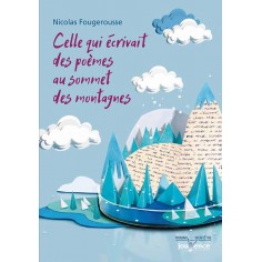 CELLE QUI ECRIVAIT DES POEMES AU SOMMET DES MONTAGNES CELLE QUI ECRIVAIT DES POEMES AU SOMMET DES MONTAGNES