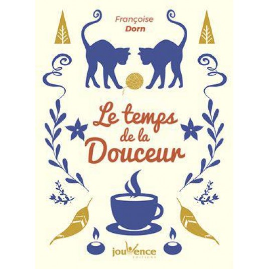 LE TEMPS DE LA DOUCEUR